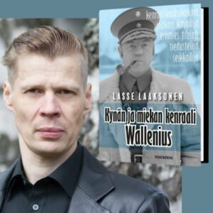 Näkökulmia Suomen historiasta - Lasse Laaksonen - Kynän ja miekan kenraali Wallenius